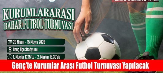 Genç'te Kurumlar Arası Bahar Futbol Turnuvası Yapılacak