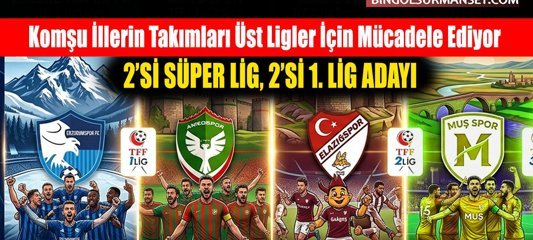 Komşu İllerin Takımları Üst Ligler İçin Mücadele Ediyor