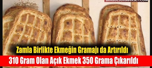 Zamla Birlikte Ekmeğin Gramajı da Artırıldı