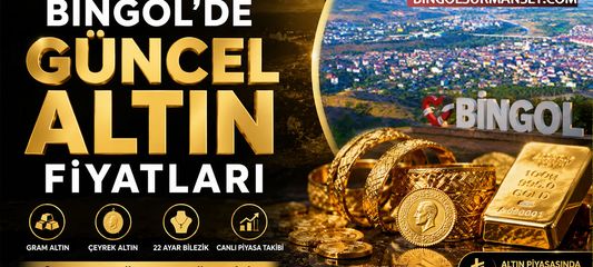 Bingöl'de Güncel Altın Fiyatları (18 Mayıs 2026)