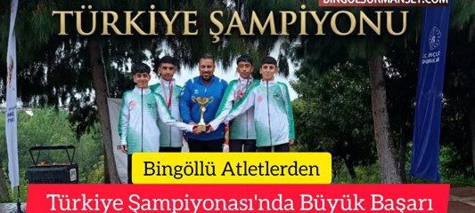 Bingöllü Atletlerden Türkiye Şampiyonası'nda Büyük Başarı