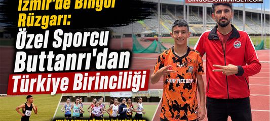 İzmir'de Bingöl Rüzgarı: Özel Sporcu Buttanrı'dan Türkiye Birinciliği