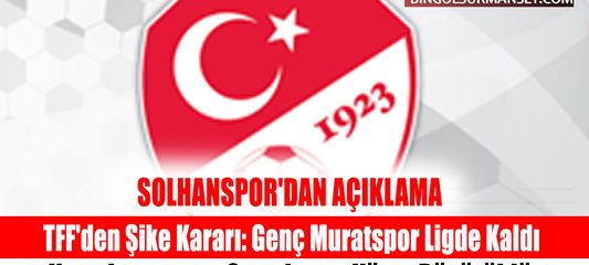 TFF'den Şike Kararı: Genç Muratspor Ligde Kaldı