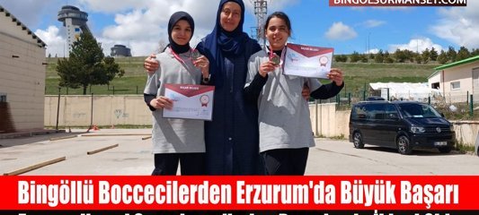 Bingöllü Boccecilerden Erzurum'da Büyük Başarı