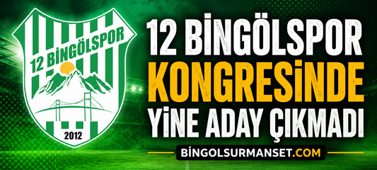 12 Bingölspor Kongresinde Yine Aday Çıkmadı