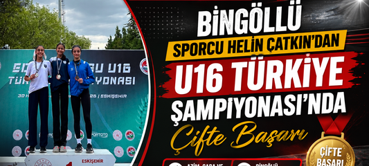 Helin Çatkın’dan U16 Türkiye Şampiyonası’nda Çifte Başarı