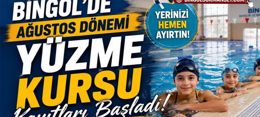 Bingöl’de Ağustos Dönemi Yüzme Kursu Kayıtları Başladı