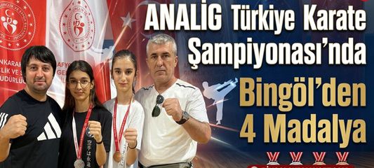 ANALİG Türkiye Karate Şampiyonası’nda Bingöl’den 4 Madalya
