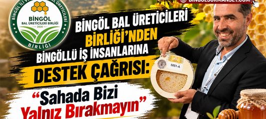 Bingöllü İş İnsanlarına Destek Çağrısı: "Sahada Bizi Yalnız Bırakmayın"