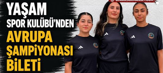 Yaşam Spor Kulübü’nden Avrupa Şampiyonası Bileti