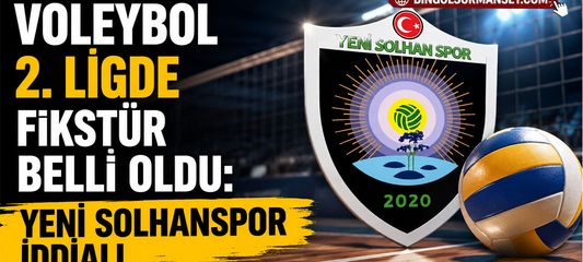 Voleybol 2. Ligde Fikstür Belli Oldu: Yeni Solhanspor İddialı