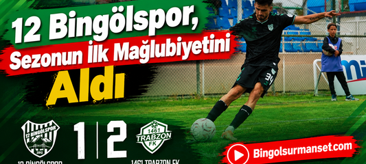 12 Bingölspor, Sezonun İlk Mağlubiyetini Aldı