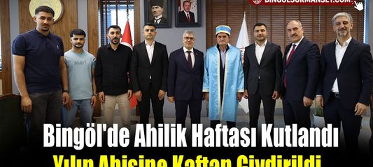 Bingöl'de Ahilik Haftası Kutlandı: Yılın Ahisine Kaftan Giydirildi