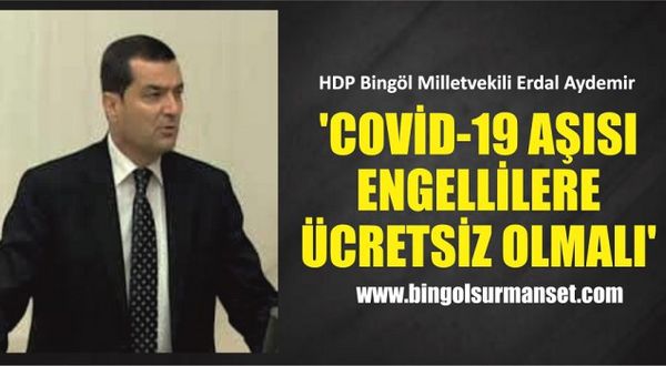 ‘Covid-19 Aşısı Engellilere Ücretsiz Olmalı’