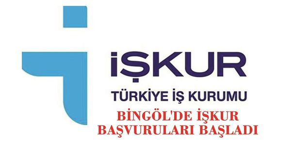 Bingöl’de İŞKUR Başvuruları Başladı