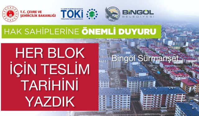 Her Blok İçin Teslim Tarihi Belli Oldu