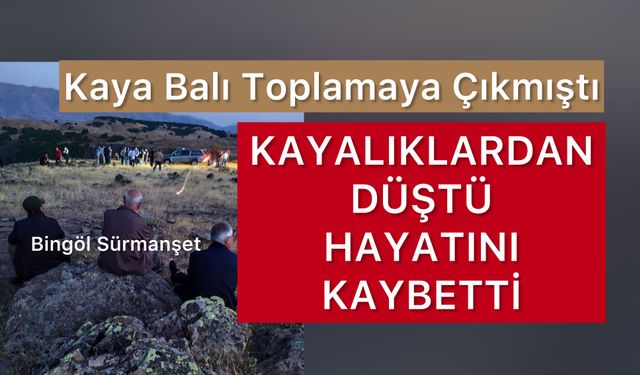 Kaya Balı İçin Kayalıklara Çıktı: Düşerek Hayatını Kaybetti