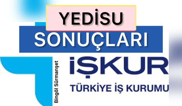 Yedisu İçin İşgücü Uyum Programı İşkur Kura Sonuçları Açıklandı