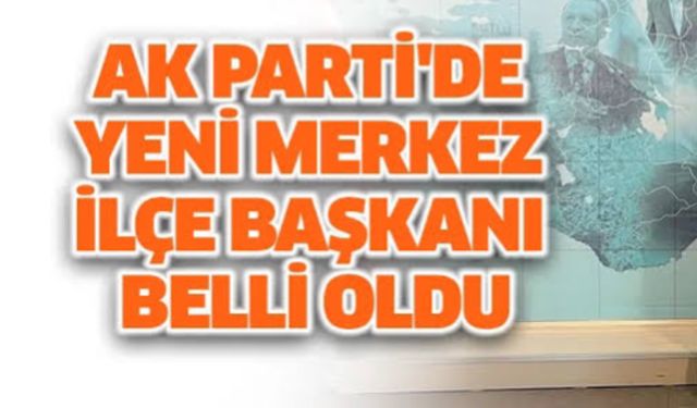 AK Parti Bingöl Merkez İlçe Başkanı Belli Oldu