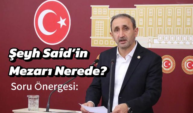 Hüda Par’dan Soru Önergesi: Şeyh Said’in Mezarı Nerede?