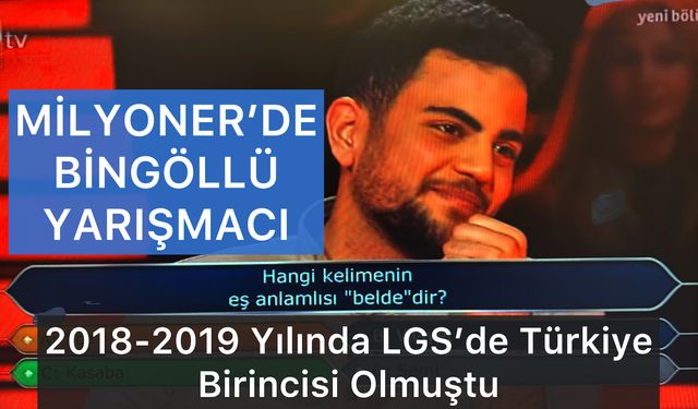 Bingöllü Yarışmacı Kim Milyoner Olmak İster Yarışmasında