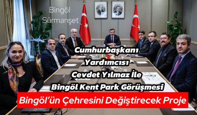 Cevdet Yılmaz İle Bingöl Kent Park Görüşmesi