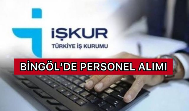 Bingöl İŞKUR 20 Kişiyi İş Sahibi Yapacak: İşte Detaylar!