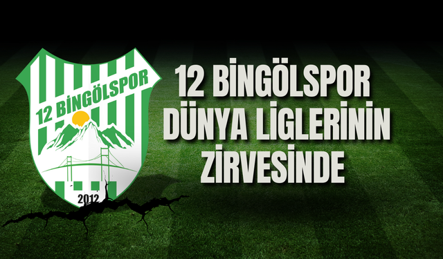 12 Bingölspor Dünya Liglerinin Zirvesinde: PSG’ye 25, Bayern Münih’e 30 Sıra Fark Attı