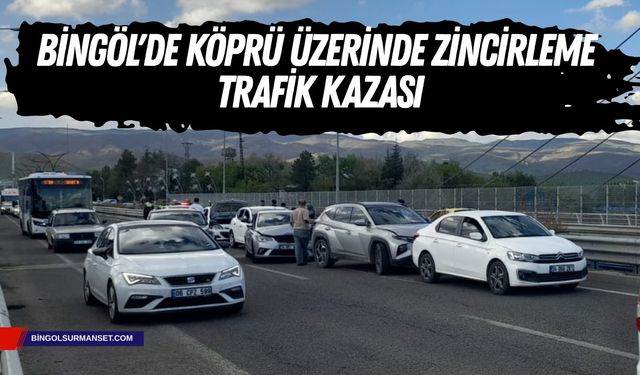 Bingöl'de Köprü Üzerinde Zincirleme Trafik Kazası