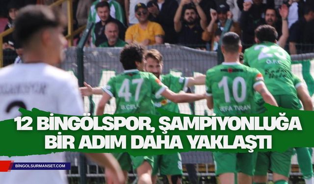 12 Bingölspor, Şampiyonluğa Bir Adım Daha Yaklaştı