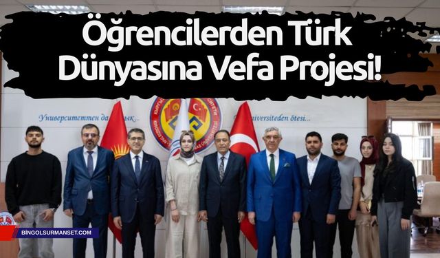 Bingöl'den Kırgızistan'a Gönül Köprüsü: "Ata Topraklarında" Anlamlı Buluşma!