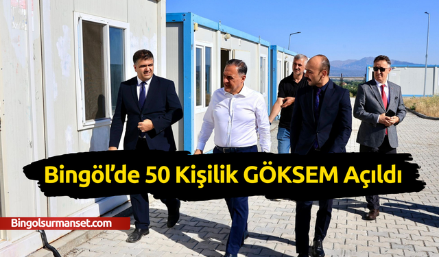 Bingöl’de 50 Kişilik GÖKSEM Açıldı