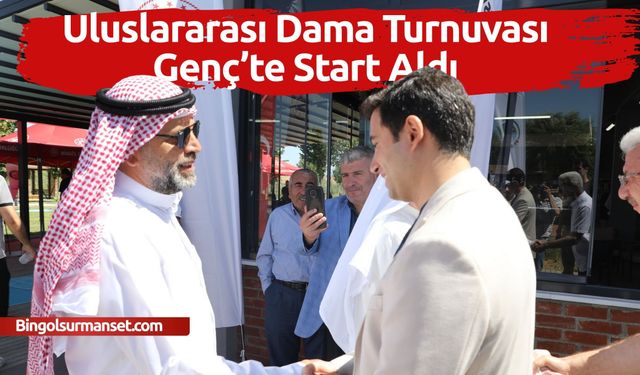 Uluslararası Dama Turnuvası Genç’te Start Aldı