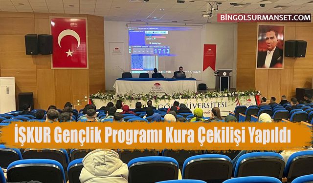 İŞKUR Gençlik Programı Kura Çekilişi Yapıldı