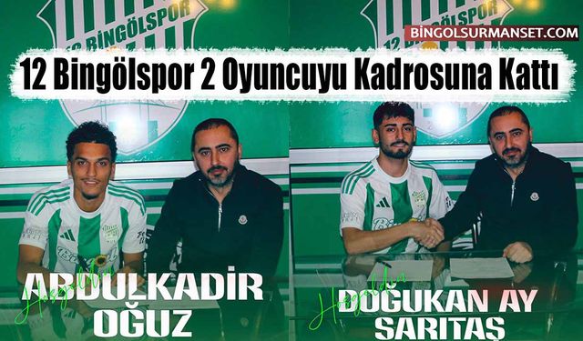 12 Bingölspor 2 Oyuncuyu Kadrosuna Kattı