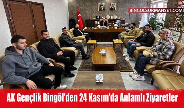 AK Gençlik Bingöl’den 24 Kasım’da Anlamlı Ziyaretler