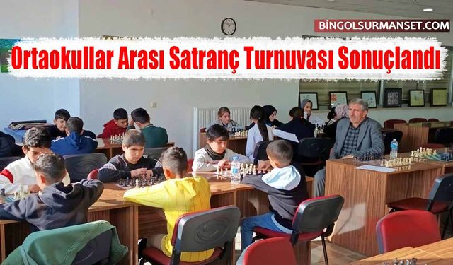 Bingöl’de Ortaokullar Arası Satranç Turnuvası Sonuçlandı