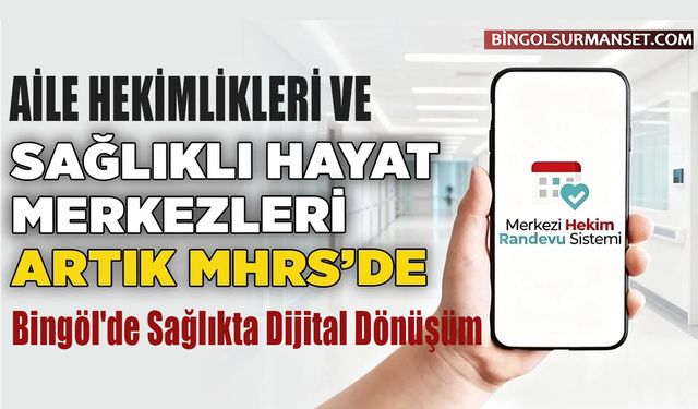 Bingöl'de Sağlıkta Dijital Dönüşüm