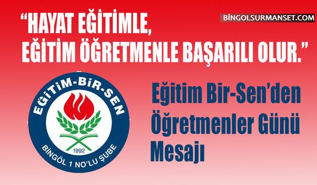 Eğitim-Bir-Sen'den Öğretmenler Günü Mesajı