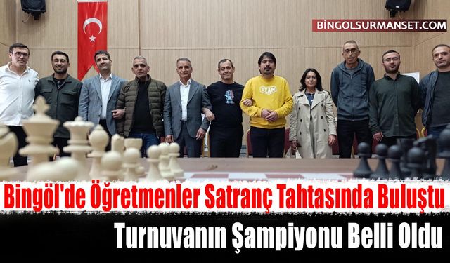 Bingöl'de Öğretmenler Satranç Tahtasında Buluştu