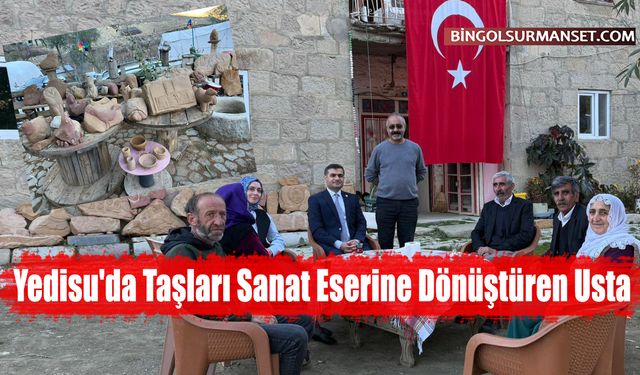 Yedisu'da Taşları Sanat Eserine Dönüştüren Usta