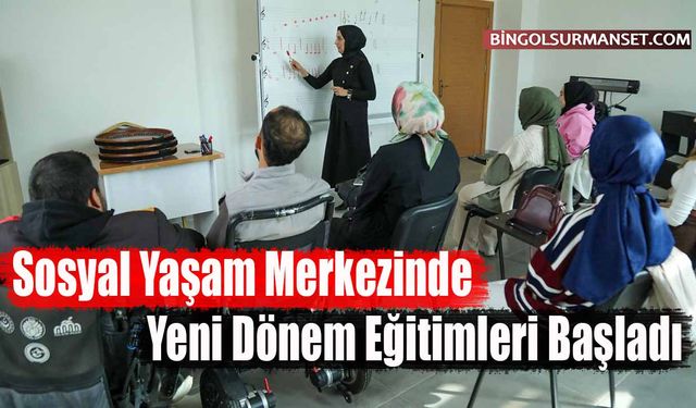 Sosyal Yaşam Merkezinde Yeni Dönem Eğitimleri Başladı