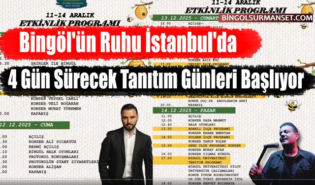 Bingöl'ün Ruhu İstanbul'da: 4 Gün Sürecek Tanıtım Günleri Başlıyor