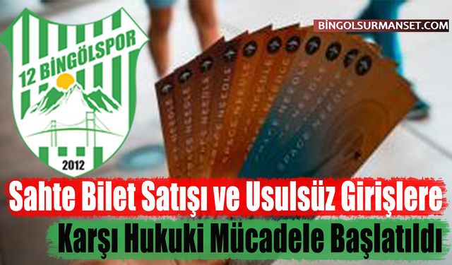 Sahte Bilet Satışı ve Usulsüz Girişlere Karşı Hukuki Mücadele
