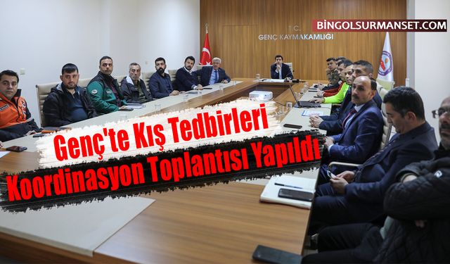 Genç'te Kış Tedbirleri Koordinasyon Toplantısı Yapıldı