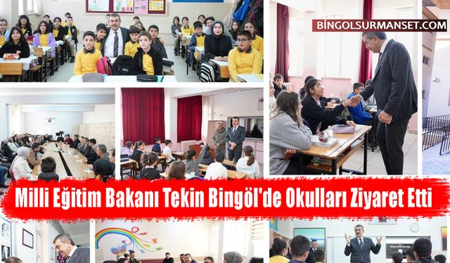 Milli Eğitim Bakanı Tekin Bingöl'de Okulları Ziyaret Etti
