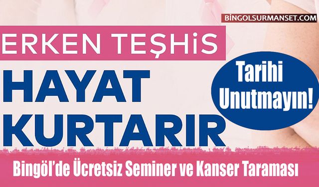 Ücretsiz Seminer ve Kanser Taraması Yapılacak