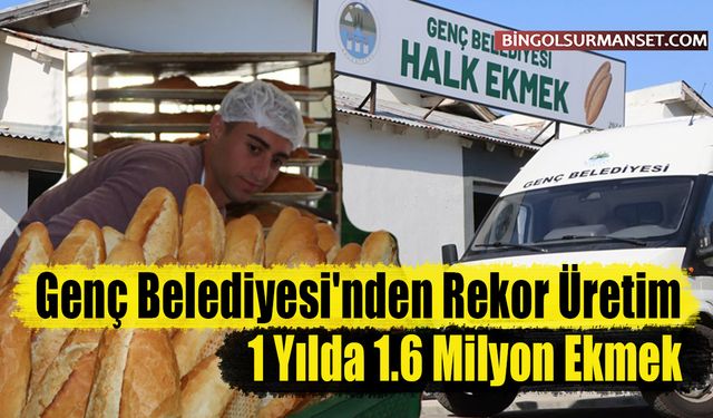 Genç Belediyesi'nden Rekor Üretim: 1.6 Milyon Ekmek