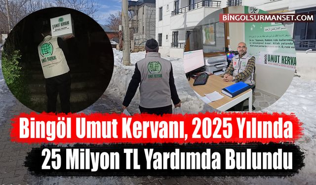 Bingöl Umut Kervanı, 2025 Yılında 25 Milyon TL Yardımda Bulundu