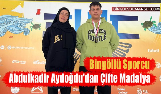 Bingöllü Sporcu Abdulkadir Aydoğdu'dan Çifte Madalya
